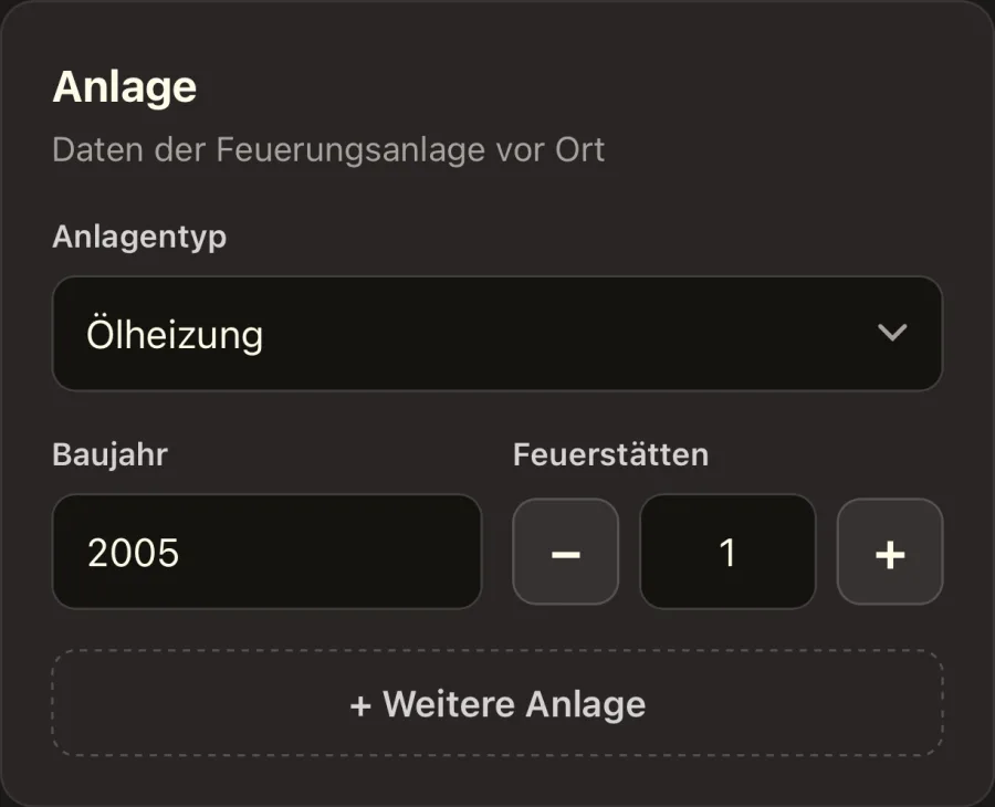 Eingabe in KEHRHELD: Anlagentyp Ölheizung, Baujahr 2005, 1 Feuerstätte, darunter der Knopf „+ Weitere Anlage“ für eine zweite Anlage im selben Angebot